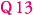 13